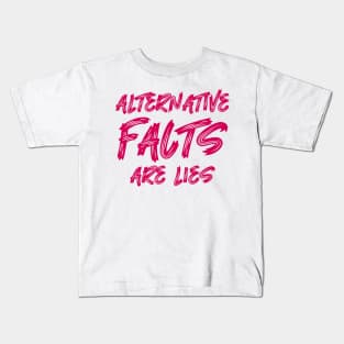 Alternative facts are lies Kids T-Shirt